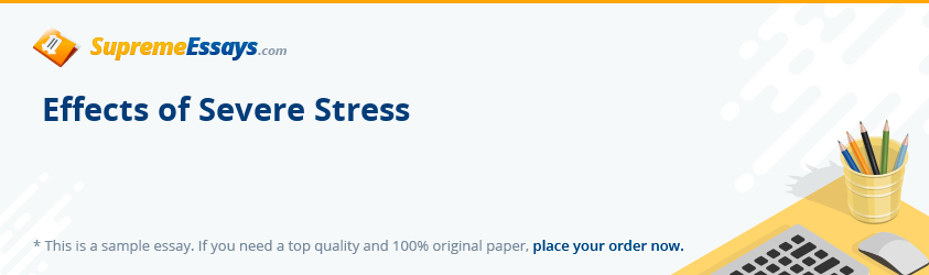 Effects of Severe Stress