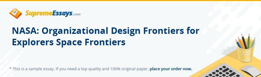 NASA: Organizational Design Frontiers for Explorers Space Frontiers