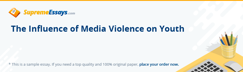 The Influence of Media Violence on Youth