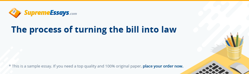 The process of turning the bill into law