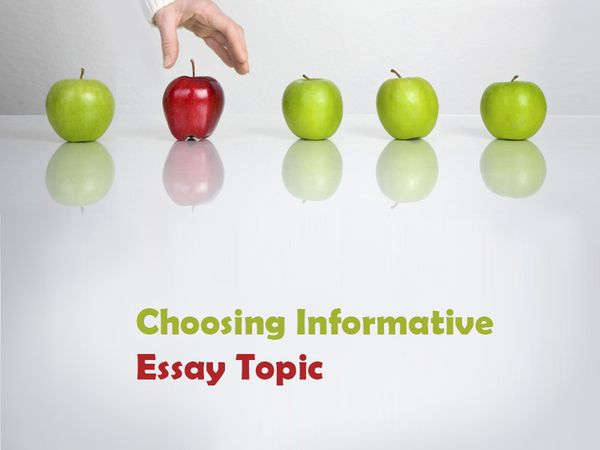 Choosing Informative Essay Topic