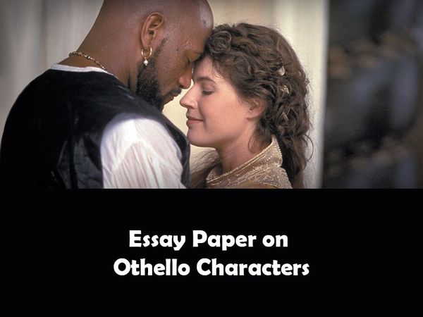 Essay Paper on Othello Characters