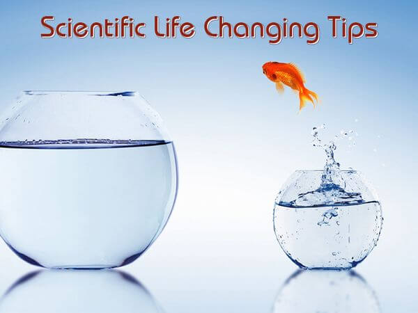 Scientific Life Changing Tips